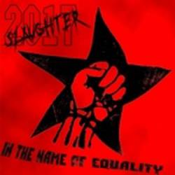 Slaughter 2017 : In The Name of Equality